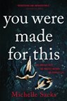 You Were Made for This - Michelle Sacks - 9780316475433