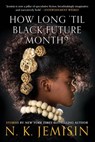 HOW LONG TIL BLACK FUTURE MONT - JEMISIN,  N. K. - 9780316491372