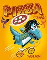 Pizza for Birds - Bob Shea - 9780316494458