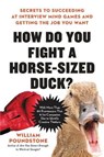 How Do You Fight a Horse-sized Duck? - William Poundstone - 9780316494540