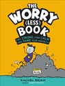 The Worry (Less) Book: Feel Strong, Find Calm, and Tame Your Anxiety! - Rachel Brian - 9780316495196