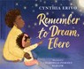 Remember to Dream, Ebere - Cynthia Erivo - 9780316496155