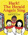 Hark! The Herald Angels Sing - Grace Lin - 9780316496575