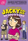 Jacky Ha-Ha: My Life is a Joke (A Graphic Novel) - James Patterson ; Chris Grabenstein - 9780316497893