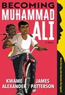Becoming Muhammad Ali - James Patterson ; Kwame Alexander - 9780316498180