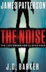 NOISE - James Patterson ; J. D. Barker - 9780316499873