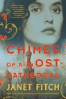 Chimes of a Lost Cathedral - Janet Fitch - 9780316510066
