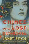 Chimes of a Lost Cathedral - Janet Fitch - 9780316510080