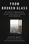 From Broken Glass - Brian Wallace ; Glenn Frank ; Steve Ross - 9780316513043