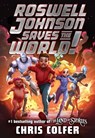 Roswell Johnson Saves the World! - Chris Colfer - 9780316515146