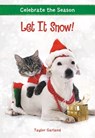 Celebrate the Season: Let It Snow! - Taylor Garland - 9780316518918