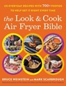 The Look and Cook Air Fryer Bible - Bruce Weinstein ; Mark Scarbrough - 9780316520003