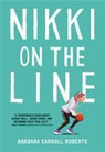 Nikki on the Line - Barbara Carroll Roberts - 9780316521901