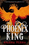 Verma, A: Phoenix King - Aparna Verma - 9780316522779