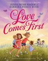Love Comes First - Jenna Bush Hager ; Barbara Pierce Bush - 9780316525022