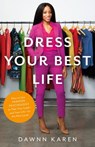 Dress Your Best Life - Dawnn Karen - 9780316530989