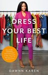 Dress Your Best Life - Dawnn Karen - 9780316530996