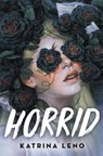 Horrid - Katrina Leno - 9780316537247
