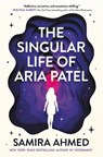 The Singular Life of Aria Patel - Samira Ahmed - 9780316548687