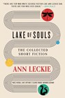 Lake of Souls: The Collected Short Fiction - Ann Leckie - 9780316553681