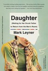 Daughter (Waiting for Her Drunk Father to Return from the Men's Room) - Mark Leyner - 9780316560474