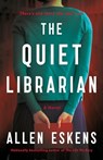 The Quiet Librarian - Allen Eskens - 9780316566322