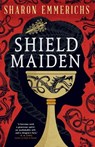 Shield Maiden - Sharon Emmerichs - 9780316566919