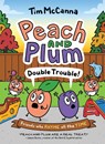 Peach and Plum: Double Trouble! (A Graphic Novel) - Tim McCanna - 9780316569644