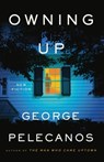 Owning Up: New Fiction - George P. Pelecanos - 9780316570473