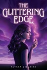 Villaire, A: Glittering Edge - Alyssa Villaire - 9780316574945