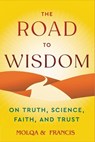 Collins, F: Road to Wisdom - Francis S Collins - 9780316576307
