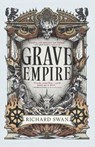 Grave Empire - Richard Swan - 9780316577007