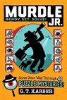 Murdle Jr.: Ready, Set, Solve! - G. T. Karber - 9780316582568