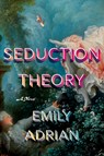 Seduction Theory - Emily Adrian - 9780316584517