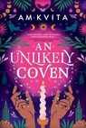 An Unlikely Coven - Am Kvita - 9780316586634