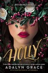 Grace, A: Holly: A Belladonna Novella - Adalyn Grace - 9780316586856