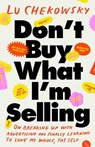 Don't Buy What I'm Selling - Lu Chekowsky - 9780316588515
