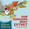 How Dinosaurs Went Extinct - Ame Dyckman ; Jennifer Harney - 9780316593298
