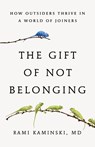 The Gift of Not Belonging - Rami Kaminski - 9780316596497