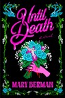 Until Death - Mary Berman - 9780316597173