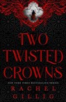 Two Twisted Crowns (Standard Hardcover Edition) - Rachel Gillig - 9780316597210