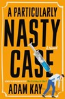 A Particularly Nasty Case - Adam Kay - 9780316597548
