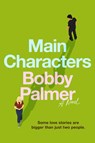 Main Characters - Bobby Palmer - 9780316599139