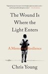 The Wound Is Where the Light Enters Subtitle - Chris Young - 9780316607575