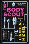 The Body Scout - Lincoln Michel - 9780316628709