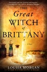 The Great Witch of Brittany - Louisa Morgan - 9780316628730