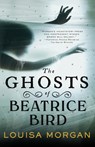 The Ghosts of Beatrice Bird - Louisa Morgan - 9780316628808