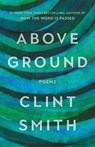 Above Ground - Clint Smith - 9780316702584