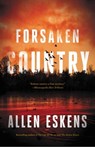 Forsaken Country - Allen Eskens - 9780316703529