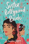 Sister of the Bollywood Bride - Nandini Bajpai - 9780316705424